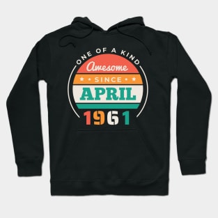 Retro Awesome Since April 1961 Birthday Vintage Bday 1961 Hoodie